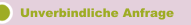 Unverbindliche Anfrage
